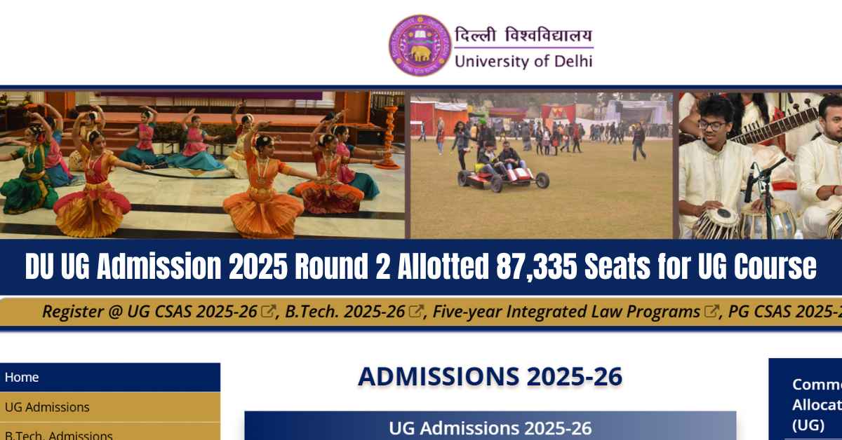 DU UG Admission 2025 Round 2 Allotted 87,335 Seats